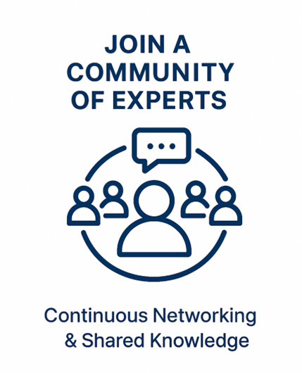 Join a Community of Experts – Continuous Networking & Shared Knowledge